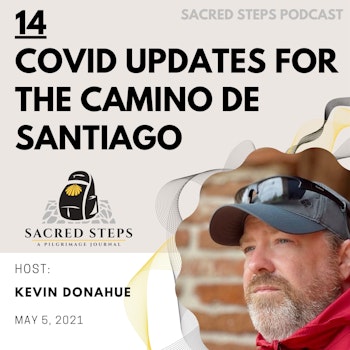 14: The Camino De Santiago is Opening to More Pilgrims this Summer