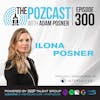 Love, Law, and Life: A Deep Dive into 14 Years of Marriage with Ilona Posner #thePOZcast 300th Episode Special