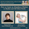 How to Best Create an Abundance Mindset to Market and Sell More Books - BM292