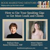 How to Best Use Your Speaking Gigs to Get More Leads and Clients - BM305