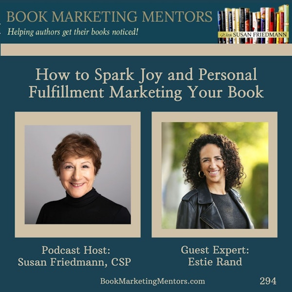 How to Spark Joy and Personal Fulfillment Marketing Your Book - BM294