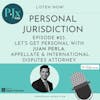 Let's Get Personal with Juan Perla, Appellate and International Disputes Attorney