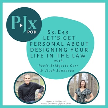 Let's Get Personal about Designing Your Life in the Law with Bridgette Carr and Vivek Sankaran