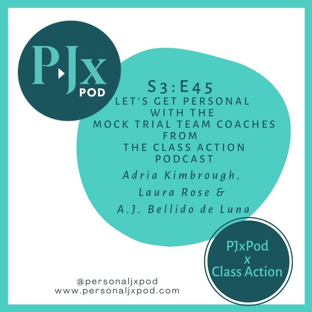 Let’s Get Personal with the Mock Trial Coaches from the Class Action Podcast