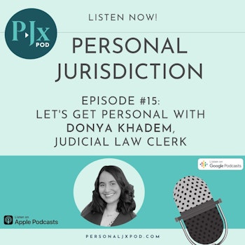 Let's Get Personal with Donya Khadem, Judicial Law Clerk