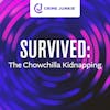 SURVIVED: The Chowchilla Kidnapping