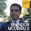 047 Brendan McDonald | An Interview 10 Years In The Making