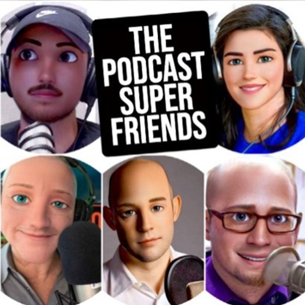 How Matt Got to Episode 300 (Podcast Superfriends)
