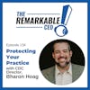 134 - Protecting Your Practice with CDC Director, Bharon Hoag