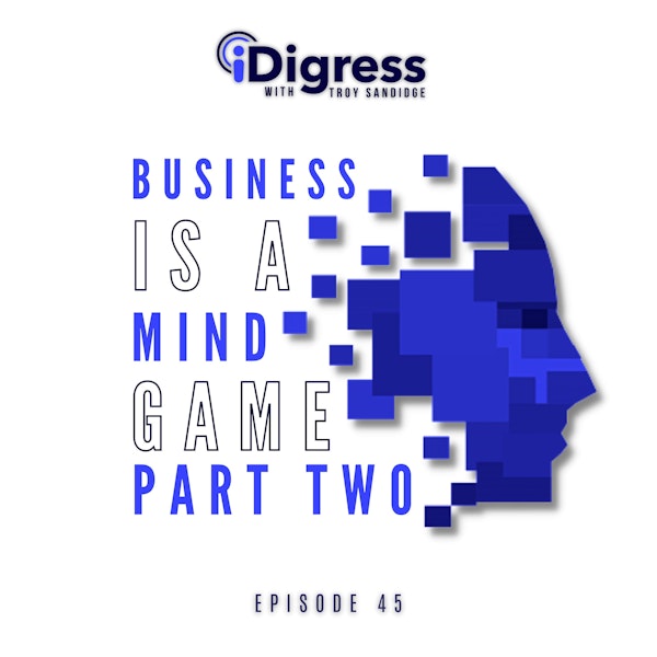 45. Business Is A Mind Game Pt 2. How To Apply Behavioral Science To Eliminate Friction Costs & Optimize Mode Of Payment To Persuade The Customer To Say Yes And Trust You.