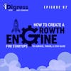 67. How To Create A Growth Engine For Startups To Survive, Thrive, & Stay Alive