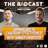 Approaches to Leadership Effectiveness with Tanner Chidester