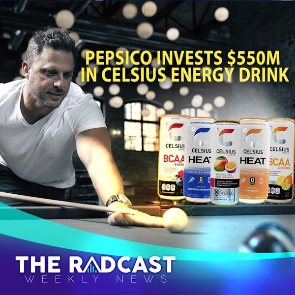 Pepsi Invests $550 Million in Celsius Energy Drink! - Weekly Marketing  News 8.26.22