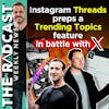 The Week of October 13, 2023 Marketing and Business News: Instagram Threads Preps A Trending Topics Feature In Battle With X