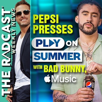 The Week of May 26, 2023 Marketing and Business News: Pepsi Presses Play on Summer with Bad Bunny