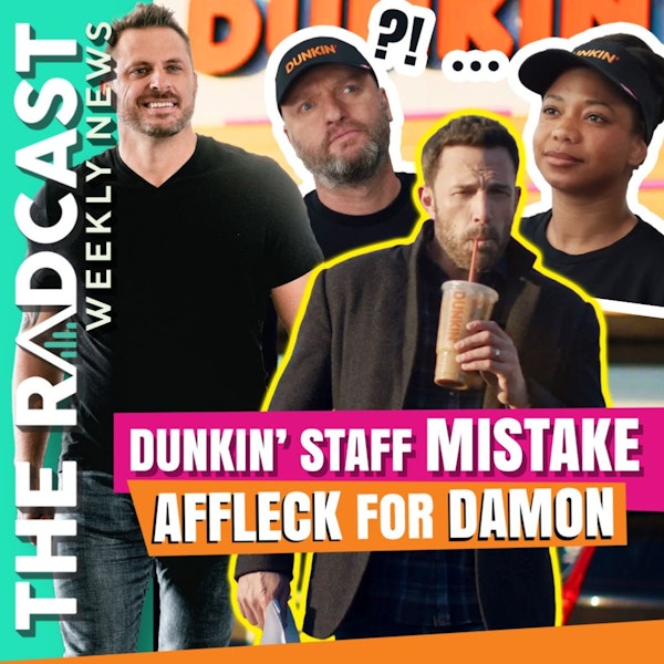 The Week of April 7, 2023 Marketing and Business News: Dunkin’ Staff Mistake Affleck for Damon