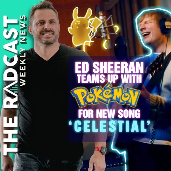 The Week of January 13, 2023 Marketing and Business News: Ed Sheeran Teams Up With Pokemon for New Song 'Celestial'