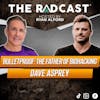 Bulletproof: The Father of Biohacking - Dave Asprey