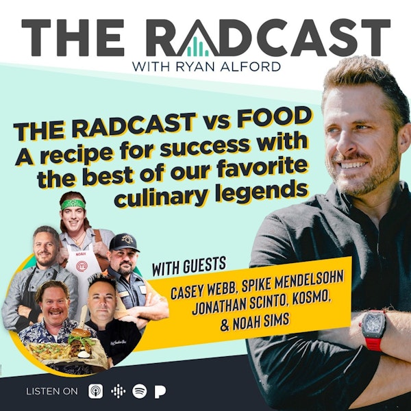 The Radcast vs Food: A Recipe for Success with the Best of Our Favorite Culinary Legends