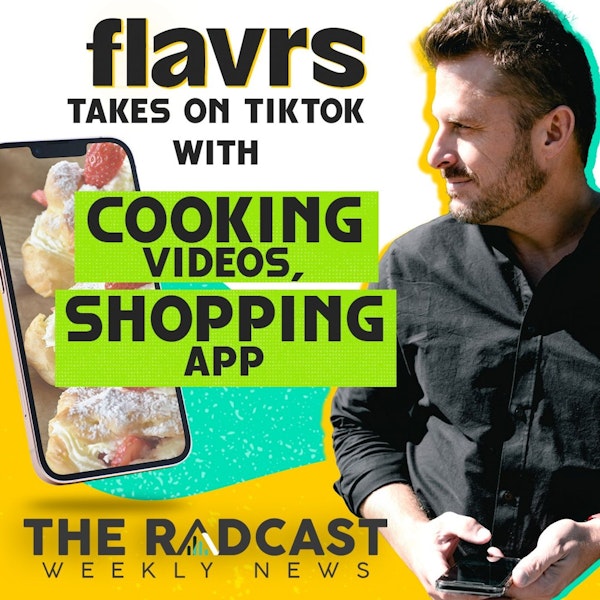 Flavrs Takes on TikTok! - Weekly Marketing News 9.16.22