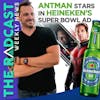 The Week of January 20, 2023 Marketing and Business News: Ant Man Stars in Heineken’s Super Bowl Ad
