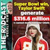 The Week of February 2, 2024 Business and Marketing News: Super Bowl Win, Taylor Swift Generate $316.6 Million in Earned Media Value for Chiefs
