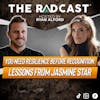 You Need Resilience Before Recognition: Lessons From Jasmine Star