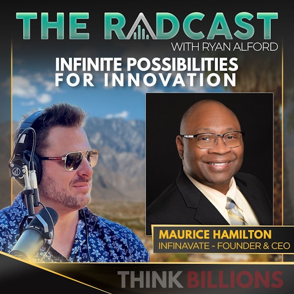 Infinite Possibilities for Innovation with Maurice Hamilton - a Think Billions Experience Guest
