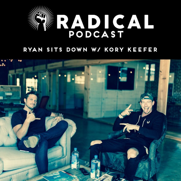Radical Podcast - Ryan sits down with Kory Keefer