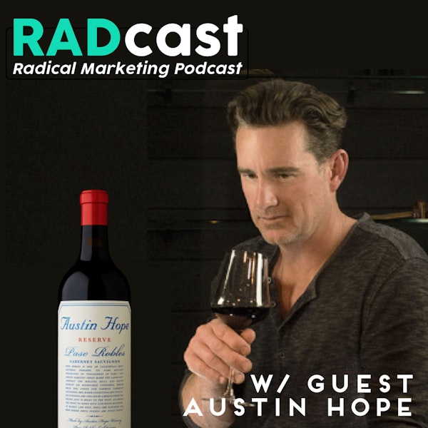 Austin Hope - from 97 Points to World Domination - Building a World-Class Winery