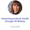 Improving products' health through UX Writing