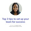 Top 3 tips to set up your team for success | Interview with Aladrian Goods of Intuit