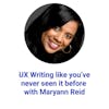 UX Writing like you’ve never seen it before with Maryann Reid