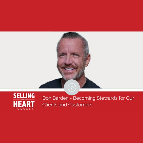Don Barden - Becoming Stewards for Our Clients and Customers
