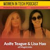 Blast From The Past: Aoife Teague & Lisa Hao of MagicLinks, Empowers Creators With Social Commerce Tools: Women in Tech California