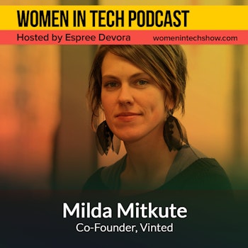 Milda Mitkute of Vinted, World’s Biggest Preloved Fashion Marketplace: Women in Tech Latvia