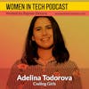Blast From The Past: Adelina Todorova of Coding Girls, Empowering Girls And Women To Get Into Tech And Develop A Tech-career: Women in Tech Bulgaria