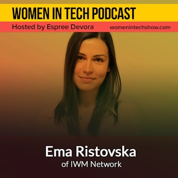 Ema Ristovska of IWM Network, Your All-In-One ICT Company: Women in Tech Macedonia