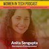 Space Exploration and Entrepreneurship Featuring Dr. Anita Sengupta, Rocket Scientist & Aerospace Engineer: Women In Tech Los Angeles