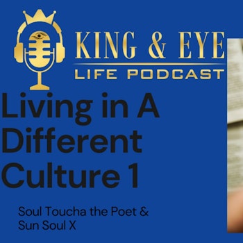 Episode 8, Part 1: Living In A Different Culture/Country