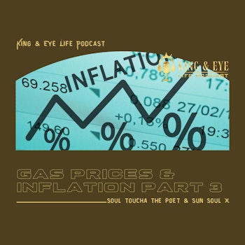 Episode 14, Part 3: Gas Prices & Inflation