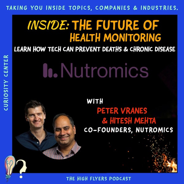 Curiosity: Inside the future of health monitoring w Nutromics - Learn what they do, why, where & how their tech can prevent deaths & chronic disease