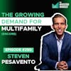 E290: The Growing Demand For Multifamily (Encore) - Steven Pesavento