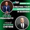 E341: Creating Your Advantage In Business -  Shaahin Cheyene
