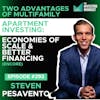 E292 - Two Advantages of Multifamily Apartment Investing: Economies of Scale & Better Financing (Encore) - Steven Pesavento
