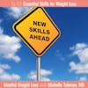 093: Essential Skills for Weight Loss