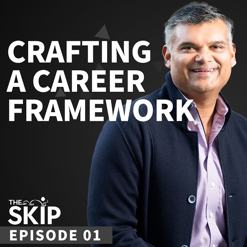 Crafting a career framework with Nikhyl Singhal