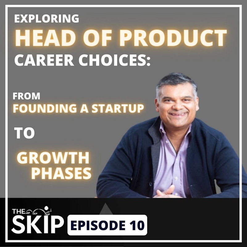Exploring Head of Product career choices: From founding a startup to growth phases