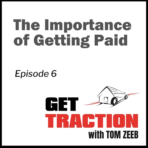 006 The Importance of Getting Paid