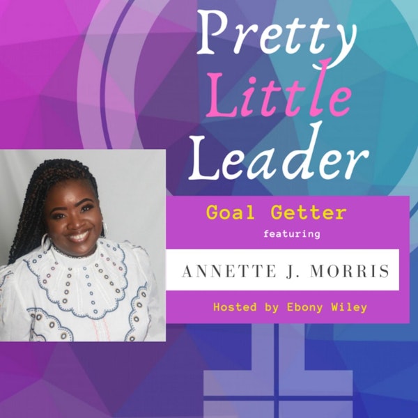 Goal Getter- An Interview with Annette J. Morris